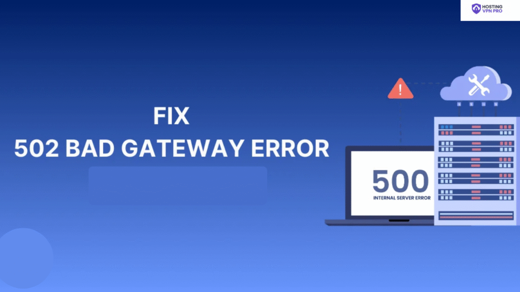502 Bad Gateway Error (1)