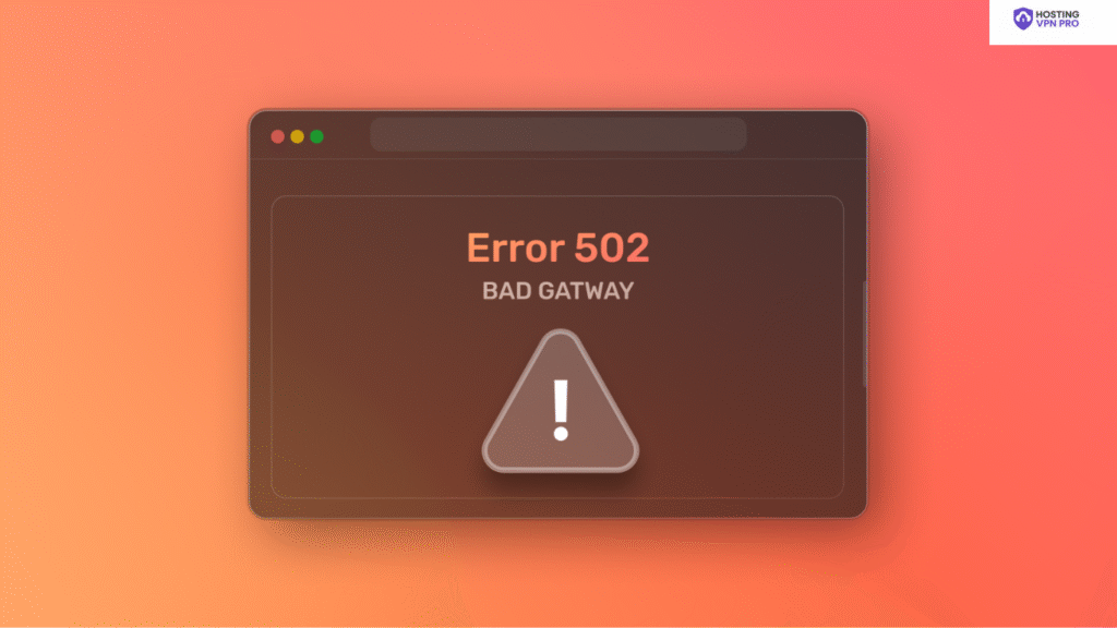 502 Bad Gateway Error