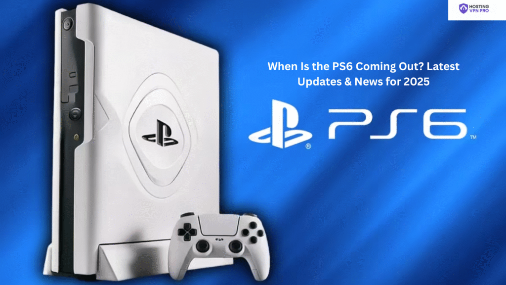 PS6 Coming Out